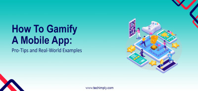 How to Gamify a Mobile App: Pro-Tips and Real-World Examples
